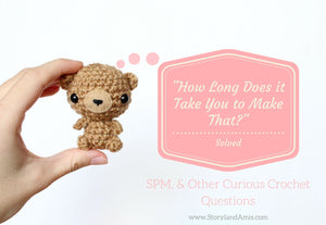 “How Long Does it Take You to Make That?” Solved, SPM, and Other Curious Crochet Questions