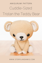 PATTERN Cuddle-Sized Tristan the Teddy Bear Amigurumi